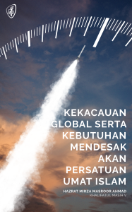 Kekacauan Global serta Kebutuhan Mendesak akan Persatuan Umat Islam